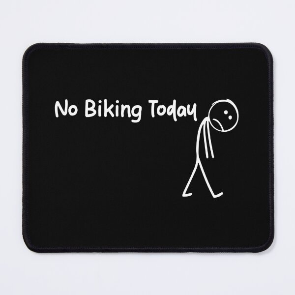 Item preview, No Biking Today, Sad Stick Figure, Funny Father's Day, Biking Lovers, Biking Quote designed and sold by PrintItStudio.