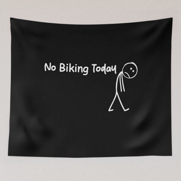 Item preview, No Biking Today, Sad Stick Figure, Funny Father's Day, Biking Lovers, Biking Quote designed and sold by PrintItStudio.