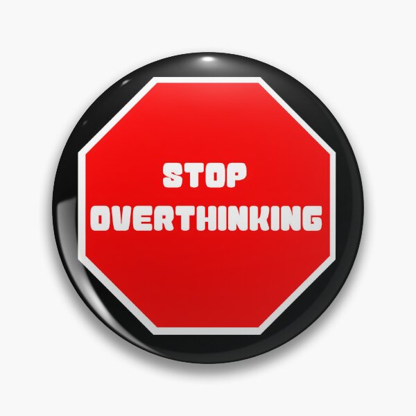 Item preview, Stop Overthinking - Humorous Traffic Signs designed and sold by WirelessChimp.