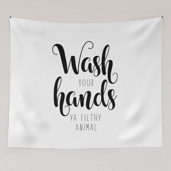 Item preview, Wash Your Hands Ya Filthy Animal designed and sold by corbrand.