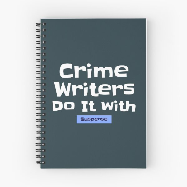 Item preview, Crime Writers Do It with Suspense - crime writer  designed and sold by TaurusC95.