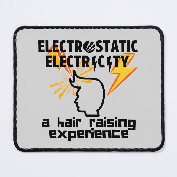 Item preview, Electrostatic Electricity is a Hair Raising Experience. designed and sold by MPC-Mince-Pies.