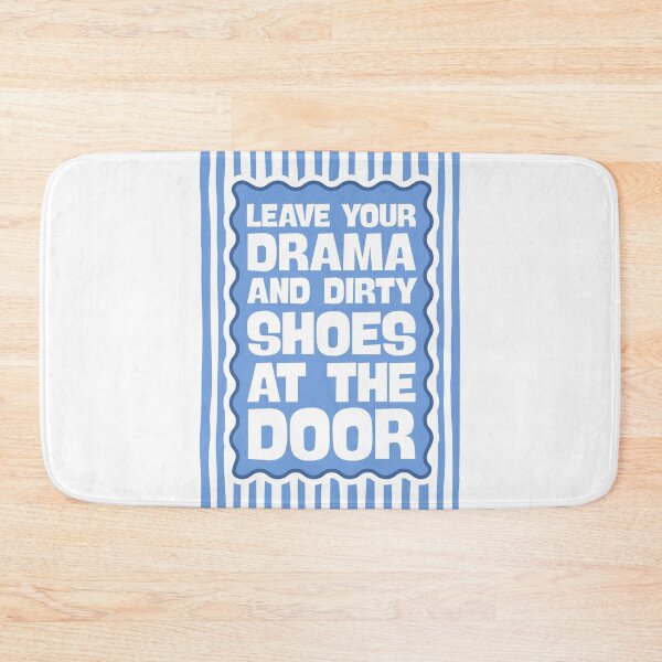 Item preview, Leave your drama & dirty shoes at the door - Funny Entryway designed and sold by Dondonmart.