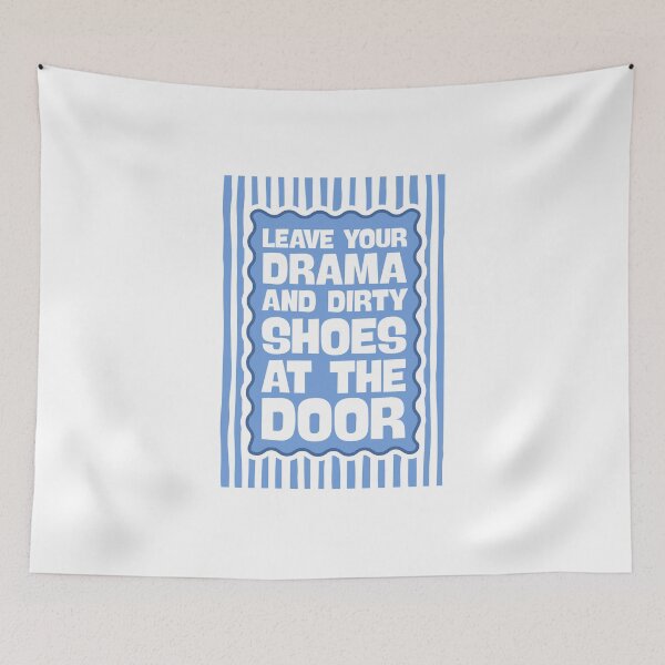 Item preview, Leave your drama & dirty shoes at the door - Funny Entryway designed and sold by Dondonmart.