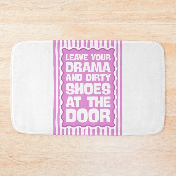 Item preview, Leave your drama & dirty shoes at the door - Funny Entryway in Pink designed and sold by Dondonmart.