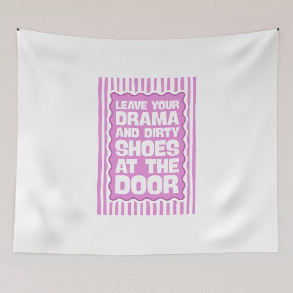 Item preview, Leave your drama & dirty shoes at the door - Funny Entryway in Pink designed and sold by Dondonmart.