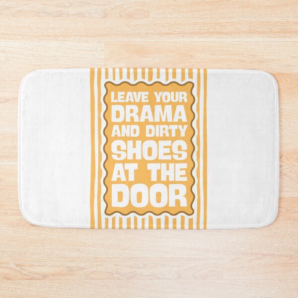 Item preview, Leave your drama & dirty shoes at the door - Funny Entryway in Yellow designed and sold by Dondonmart.