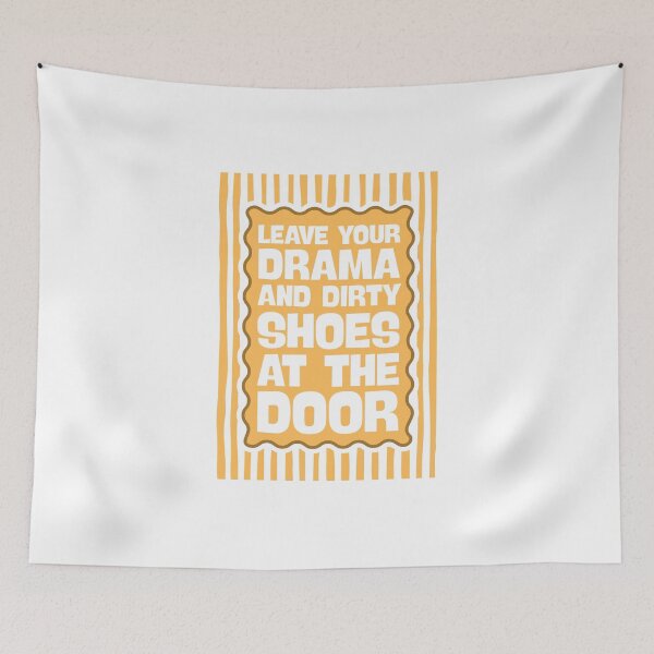 Item preview, Leave your drama & dirty shoes at the door - Funny Entryway in Yellow designed and sold by Dondonmart.