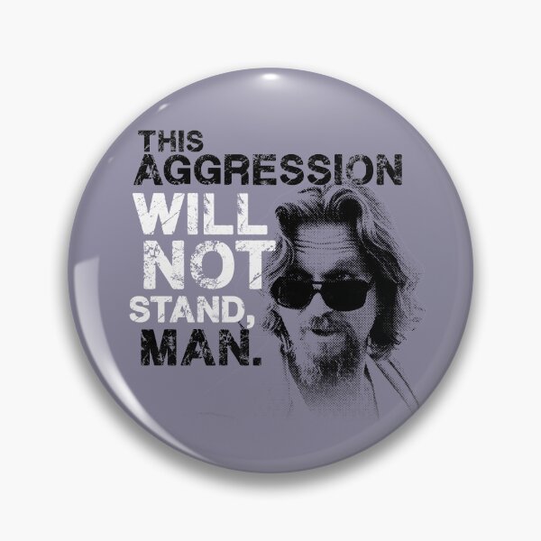 Item preview, This Aggression Will Not Stand, Man. designed and sold by dustbrain.