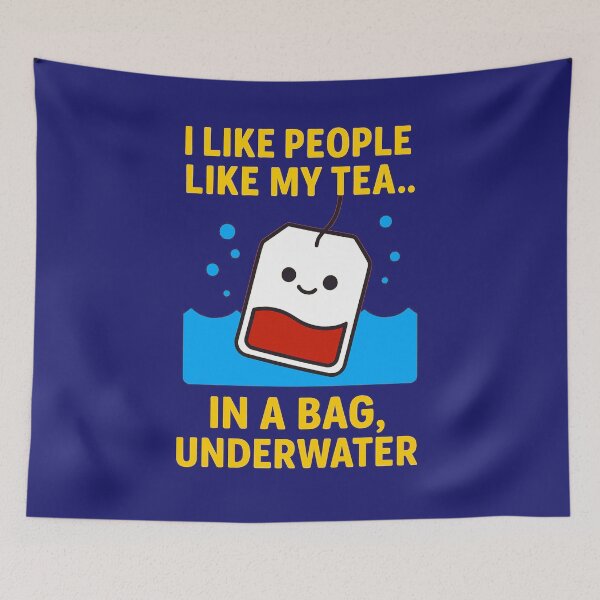 Item preview, I Like People Like My Tea – Underwater - V3 designed and sold by WheelieGdArt.