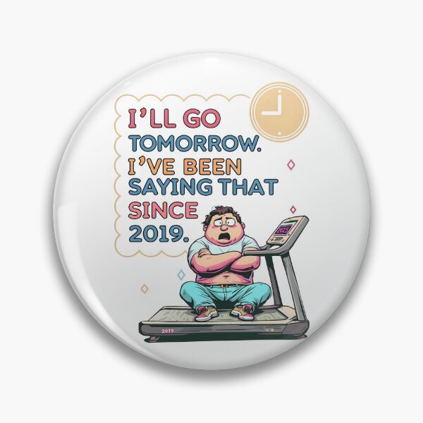 Item preview, Tomorrow's Gym Plan  The 2019 Procrastination Legacy  designed and sold by Dazzle-Sizzle.