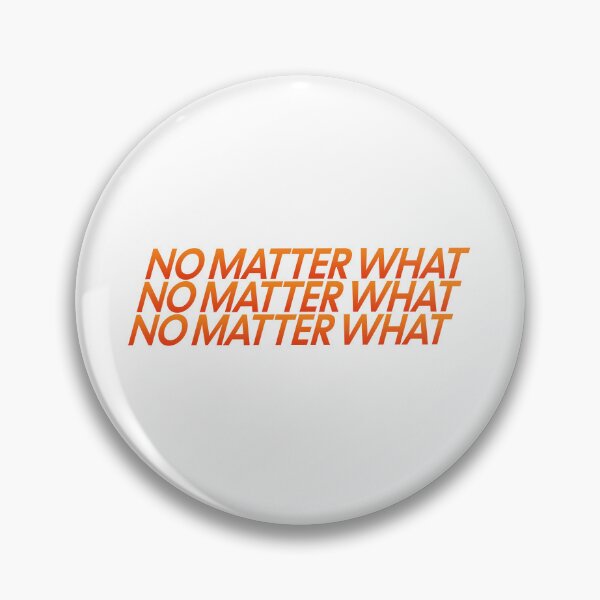 Item preview, No Matter What designed and sold by Not For Your Eyes.