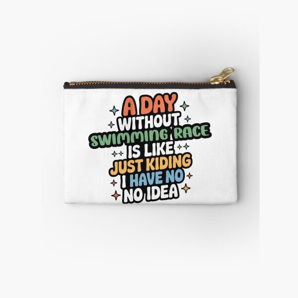Item preview, A Day Without Swimming Race Is Like Just Kidding - Cool & Funny Swimming Race Lover designed and sold by Watsonarts.
