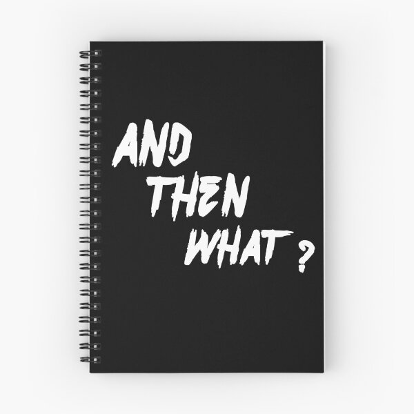 Item preview, And Then What? – Sarcastic Question Design designed and sold by NORENTE.