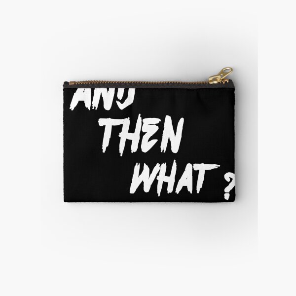 Item preview, And Then What? – Sarcastic Question Design designed and sold by NORENTE.
