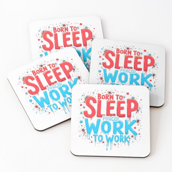 Item preview, Born to Sleep, Forced to Work – Funny Lazy Humor Quote designed and sold by Mai Tucents Designs.