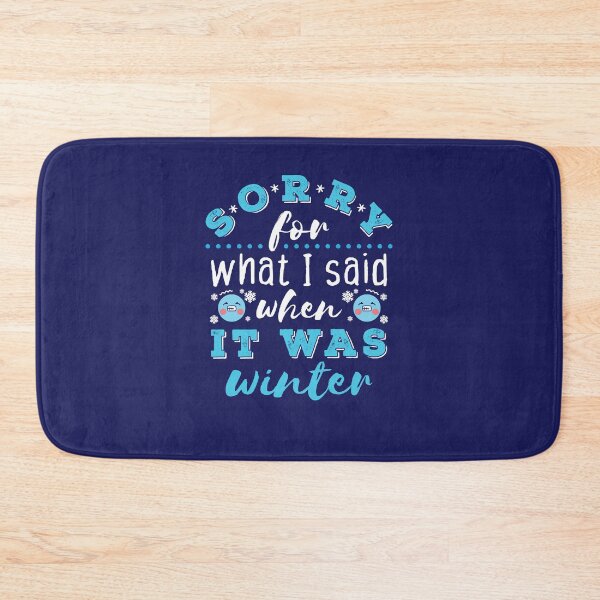 Item preview, Sorry For What I Said When It Was Winter designed and sold by jaygo.