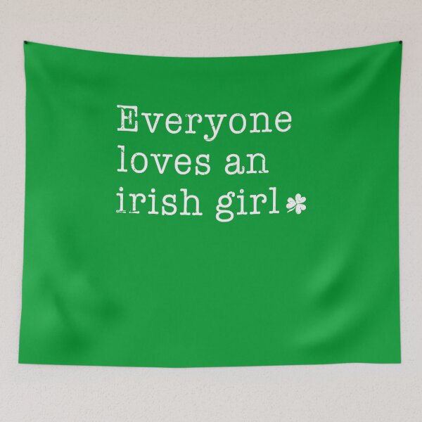 Item preview, Everyone loves an irish girl designed and sold by rioferdee.