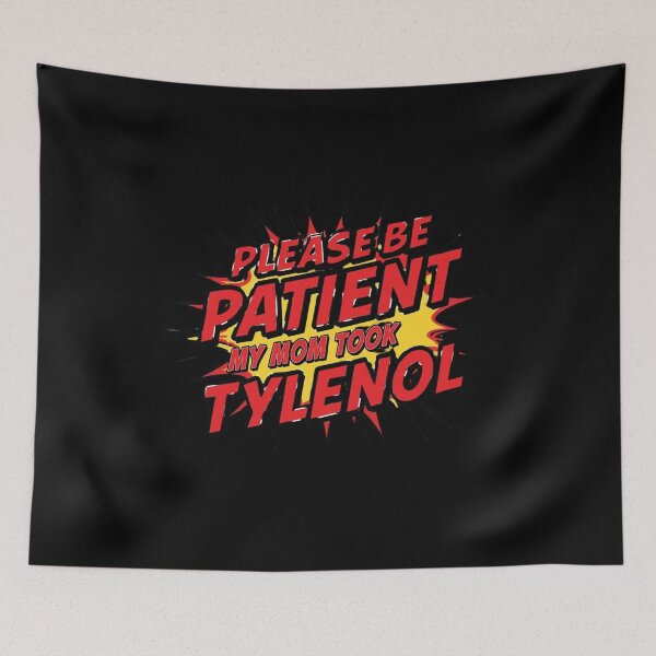 Item preview, Please Be Patient My Mom Took Tylenol – Comic Pop Art Style designed and sold by MotivAura.