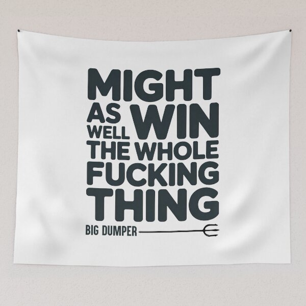 Item preview, Might As Well Go Win The Whole Fucking Thing designed and sold by graphic-genie.