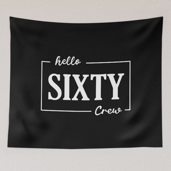 Item preview, Hello Sixty Crew designed and sold by bethanyrodgers6.