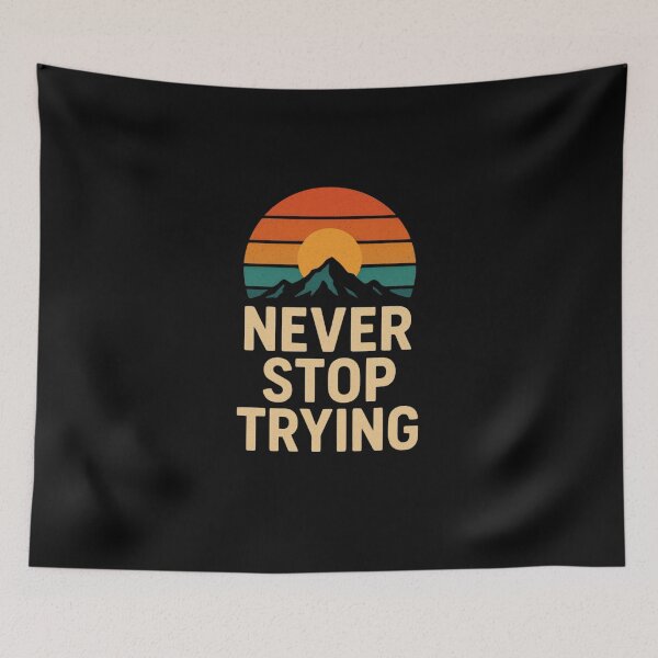 Item preview, Never Stop Trying – Retro Motivational Mountain Design designed and sold by moderntouchadli.