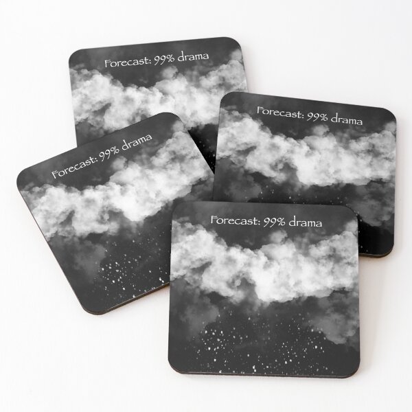 Item preview, Forecast: 99% Drama – Funny Moody Weather Design designed and sold by MirelaBadea.