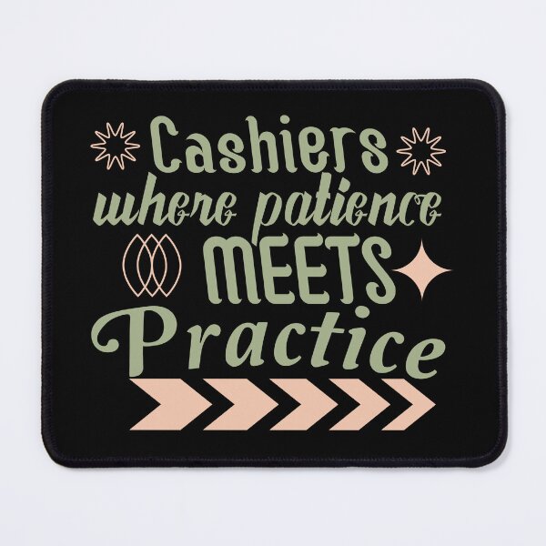 Item preview, Cashiers — Where Patience Meets Practice designed and sold by AdventArt.