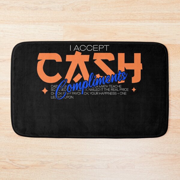 Item preview, I Accept Card, Cash, and Compliments designed and sold by AdventArt.