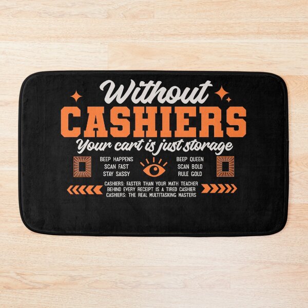 Item preview, Without Cashier Your Cart Is Just Storage designed and sold by AdventArt.