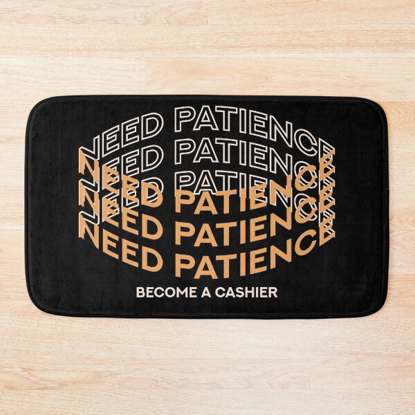 Item preview, Need Patience? Become a Cashier designed and sold by AdventArt.