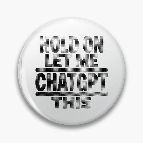 Item preview, Hold On Let Me ChatGPT This designed and sold by MonkiFlipp.