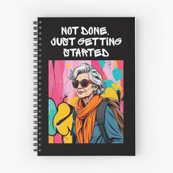 Item preview, Not Done Just Getting Started T-Shirt - Street Art Woman Design designed and sold by MidlifeFlow.