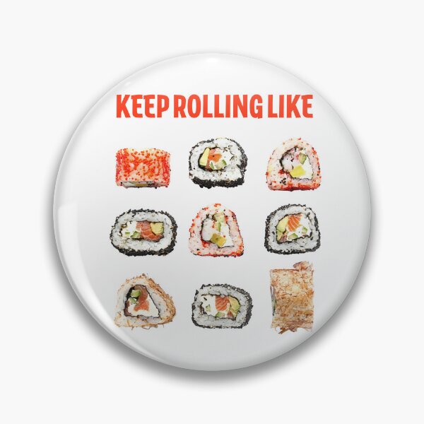 Item preview, Keep Rollng Like Sushi designed and sold by bobalogy.