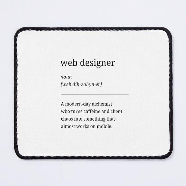 Item preview, Web Designer Definition – Modern-Day Alchemist Funny Quote Design designed and sold by RosieKingArt.