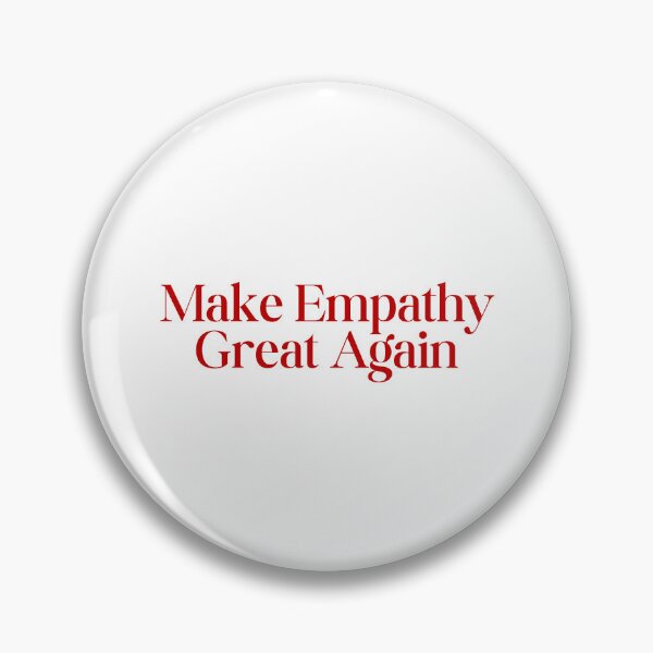 Item preview, Make Empathy Great Again designed and sold by SWETA HALDER.