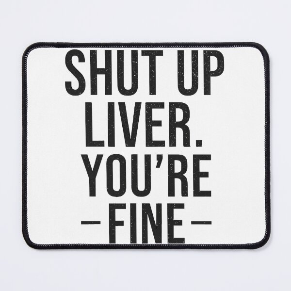 Item preview, Bold Shut Up Liver designed and sold by Jackson-Will.