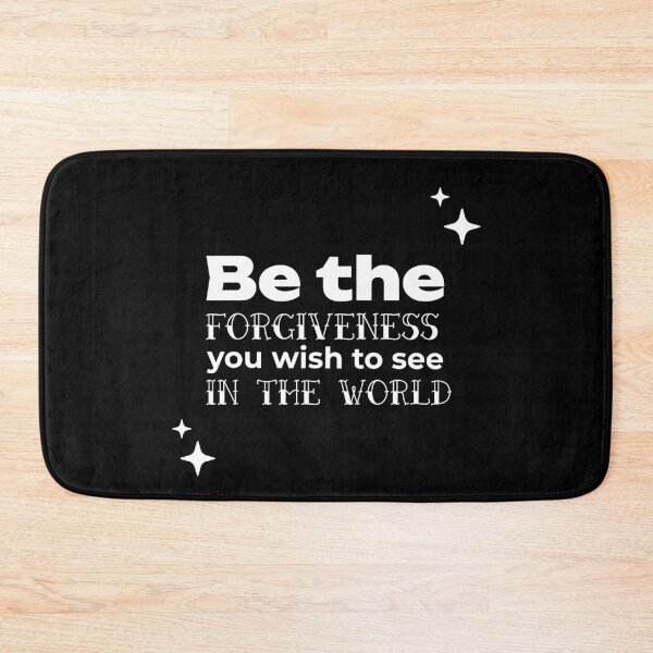 Item preview, Be the FORGIVENESS you wish to see in the world designed and sold by WheelieGdArt.