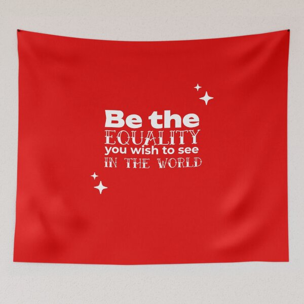 Item preview, Be the EQUALITY you wish to see in the world  - (RED) designed and sold by WheelieGdArt.