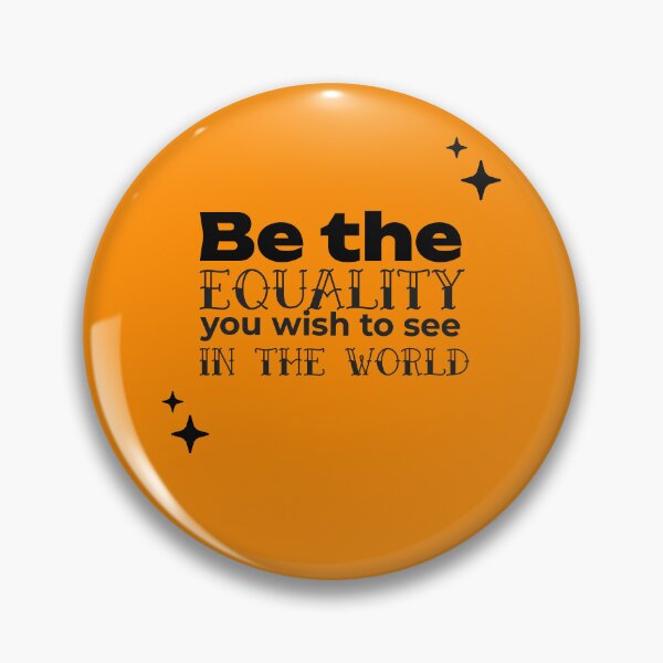 Item preview, Be the EQUALITY you wish to see in the world  - (ORANGE) designed and sold by WheelieGdArt.
