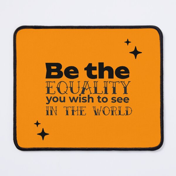 Item preview, Be the EQUALITY you wish to see in the world  - (ORANGE) designed and sold by WheelieGdArt.