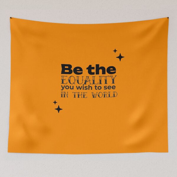 Item preview, Be the EQUALITY you wish to see in the world  - (ORANGE) designed and sold by WheelieGdArt.