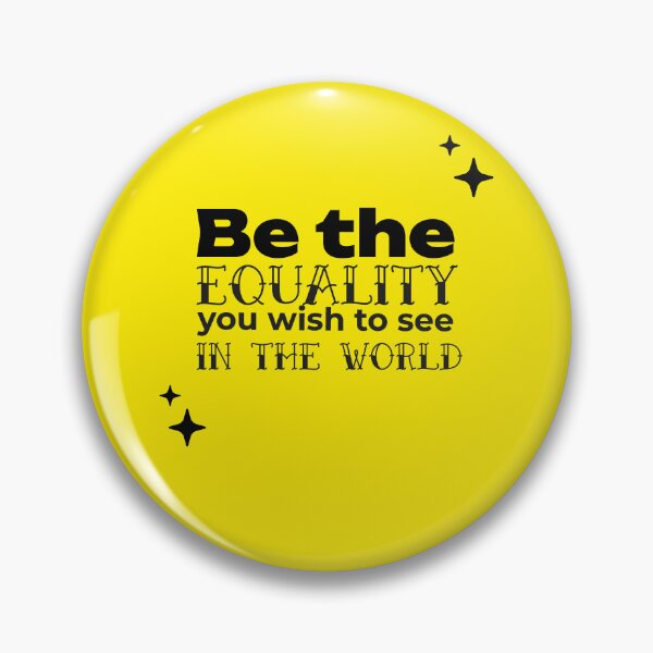 Item preview, Be the EQUALITY you wish to see in the world  - (YELLOW) designed and sold by WheelieGdArt.