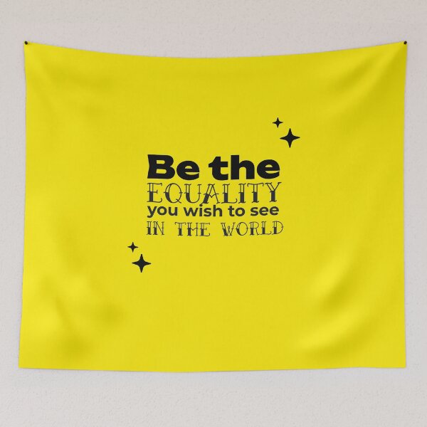 Item preview, Be the EQUALITY you wish to see in the world  - (YELLOW) designed and sold by WheelieGdArt.