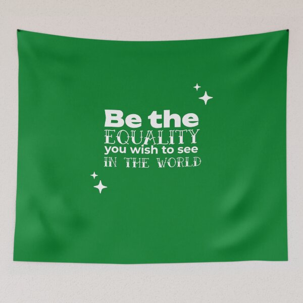 Item preview, Be the EQUALITY you wish to see in the world  - (GREEN) designed and sold by WheelieGdArt.