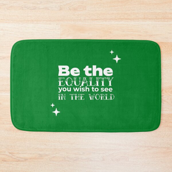 Item preview, Be the EQUALITY you wish to see in the world  - (GREEN) designed and sold by WheelieGdArt.