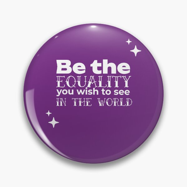 Item preview, Be the EQUALITY you wish to see in the world  - (VIOLET) designed and sold by WheelieGdArt.