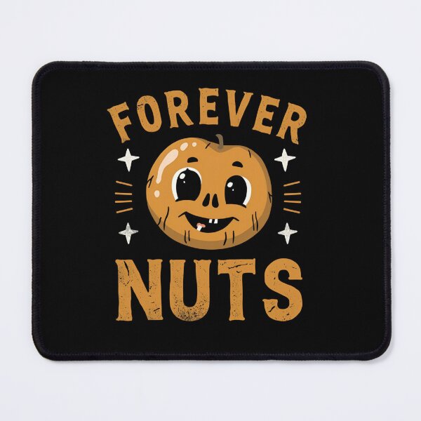 Item preview, Forever nuts designed and sold by whatthefoxsays.