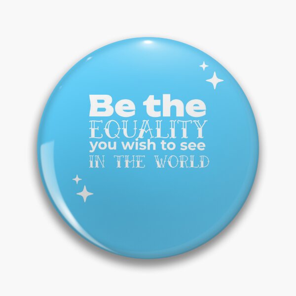 Item preview, Be the EQUALITY you wish to see in the world  - (LIGHT BLUE) designed and sold by WheelieGdArt.