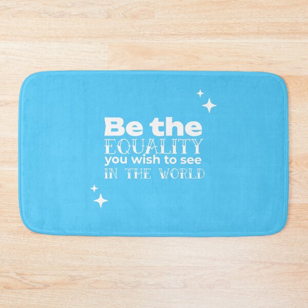 Item preview, Be the EQUALITY you wish to see in the world  - (LIGHT BLUE) designed and sold by WheelieGdArt.